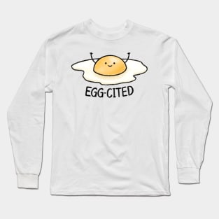 Eggcited Long Sleeve T-Shirt